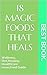 18 Magic Foods That Heals: ...