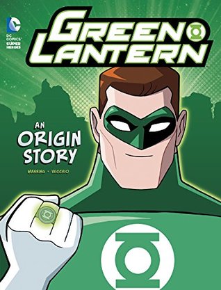 Green Lantern: An Origin Story (DC Super Heroes Origins)