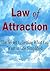 Law of Attraction: The Secret to Getting What You Want In Life Simplified: (Law of Attraction, The Secret, Raising Vibration, Manifest Your Desires)