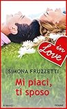 Mi piaci, ti sposo - IN LOVE by Simona Fruzzetti