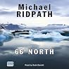 66 Degrees North by Michael Ridpath 66 Degrees North by Michael Ridpath