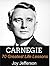 Carnegie: Carnegie, 70 Greatest Life Lessons