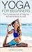 Yoga for Beginners: The Fun...