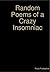 Random Poems of a Crazy Insomniac by Paula Puddephatt