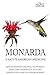 Monarda: A Native American Medicine: How To Meditate And Heal The Physical Body Using Medicinal Plants and Essential Oils For The Mind Body Spirit (The Secret Healer Oils Manuals)