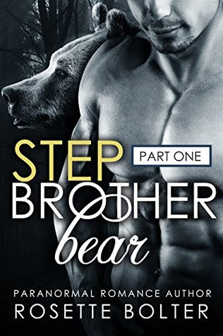 Stepbrother Bear: Part One (Kindle Edition)
