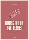 Work Queue Patterns by Pedro  Teixeira