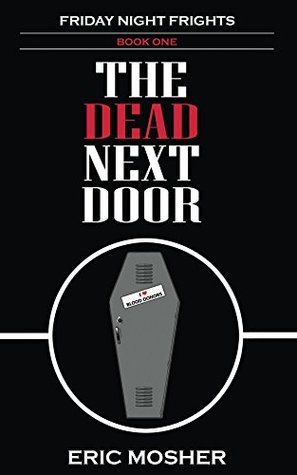 The Dead Next Door (Friday Night Frights Book 1)