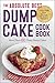 The Absolute Best Dump Cake Cookbook by Rockridge Press