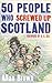 50 People Who Screwed Up Scotland (Detective Joe Sandilands)