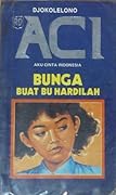 ACI (Aku Cinta Indonesia) : Bunga Buat Bu Hardilah