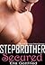 Stepbrother Secured: An Alpha Billionaire Erotica Romance
