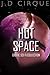 Hot Space (Hot Space #1-2)