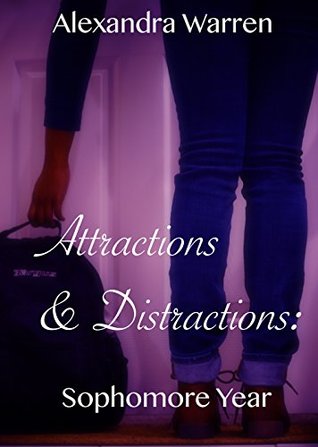 Attractions & Distractions: Sophomore Year (Attractions & Distractions, #2)