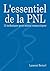 L'essentiel de la PNL: 15 techniques pour mieux communiquer (French Edition)