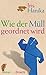 Wie der Müll geordnet wird by Iris Hanika