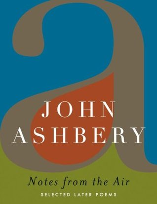 Notes from the Air: Selected Later Poems (Hardcover)
