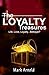 The Loyalty Treasures: Life...