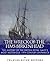 The Wreck of the HMS Birkenhead: The History of the British Royal Navy’s Most Notorious 19th Century Shipwreck