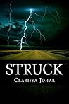 Struck by Clarissa Johal