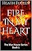 Fire in my Heart: The War House Series Book 1