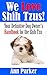 We Love Shih Tzus! Your Definitive Dog Owner's Handbook for t... by Ann Parker