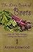 The Little Book of Beets: Over 30 Tasty Recipes Using the Beetroot