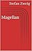 Magellan by Stefan Zweig