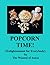 Popcorn Time! Enlightenment for Everybody by Douglass White