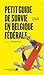 Petit guide de survie en belgique fédérale