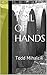 The Toil Of Hands