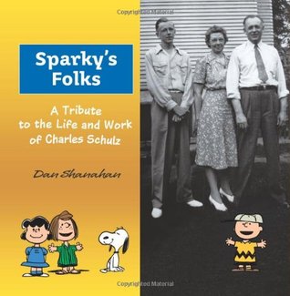 Sparky's Folks: A Tribute to the Life and Work of Charles Schulz (Paperback)