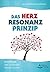 Das Herzresonanz-Prinzip: E...