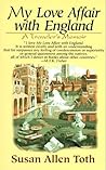 My Love Affair with England by Susan Allen Toth