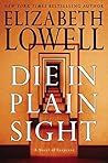 Die in Plain Sight by Elizabeth Lowell