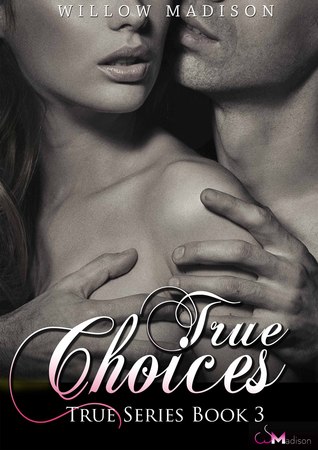 True Choices (True, #3)