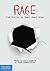 Rage: True Stories by Teens About Anger (Real Teen Voices Series)