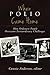 When Polio Came Home: How Ordinary People Overcame Extraordinary Challenges