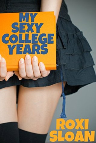 My Sexy College Years (Kindle Edition)