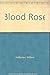 Blood Rose