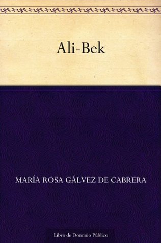 Ali-Bek (Edición de la Biblioteca Virtual Miguel de Cervantes) (Spanish Edition)