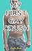 My First Gay Crush