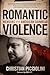 Romantic Violence: Memoirs ...