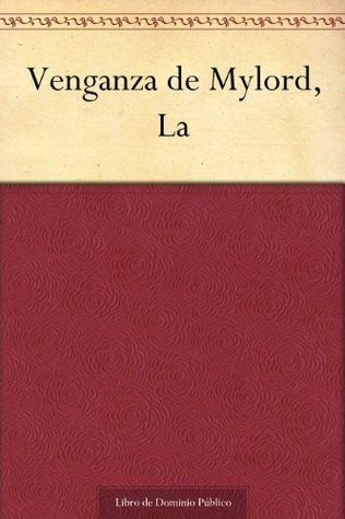 Venganza de Mylord, La (Spanish Edition)