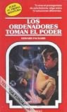 Los ordenadores toman el poder (Choose Your Own Adventure, #160)