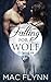 Falling For A Wolf by Mac Flynn Falling For A Wolf by Mac Flynn