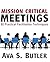 Mission Critical Meetings: ...