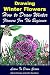 Drawing Winter Flowers - How to Draw Winter Flowers For the Beginner (Learn to Draw Book 46)