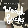 Weird Fucks