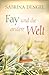 Fay und die andere Welt: Roman (German Edition)